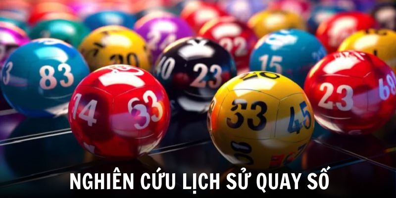 Nghiên cứu lịch sử quay số để thắng lớn