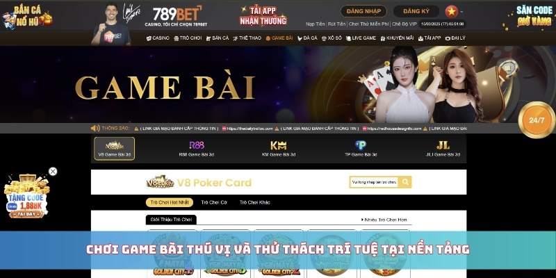 Chơi game bài thú vị và thử thách trí tuệ tại nền tảng